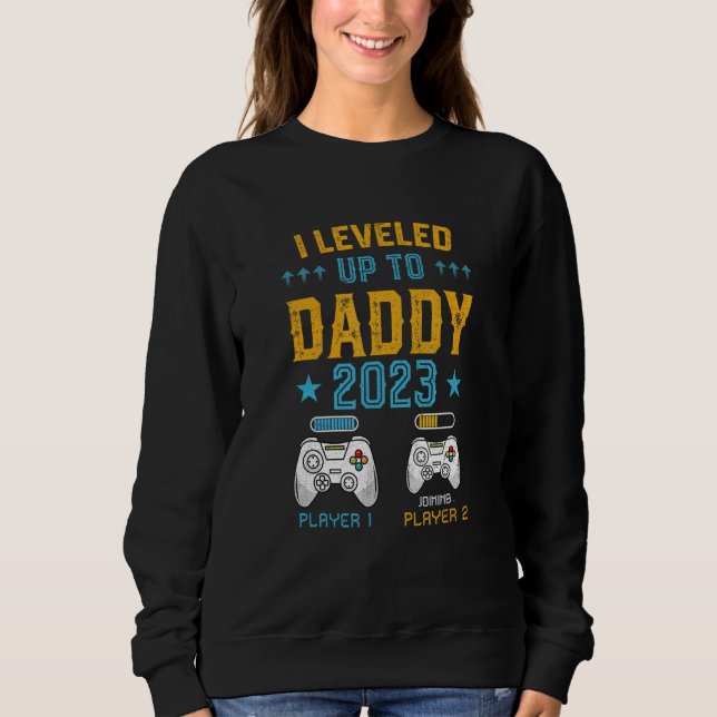 Gonna Be a Dad I Leveled Up to Daddy u2013 Unique  Sweatshirt (Vorderseite)