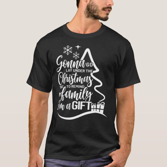 Gonna geht unter den Weihnachtsbaum T-Shirt (Vorderseite)