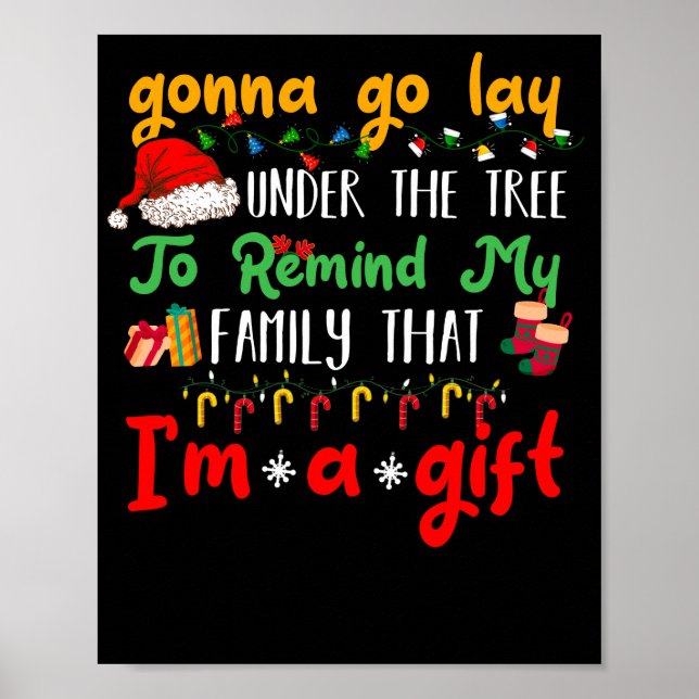 Gonna Go Lay unter dem Baum Weihnachten Weihnachte Poster (Vorne)