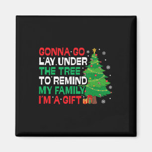 Gonna Go Lay unter der Baumfreude Weihnachten Magnet