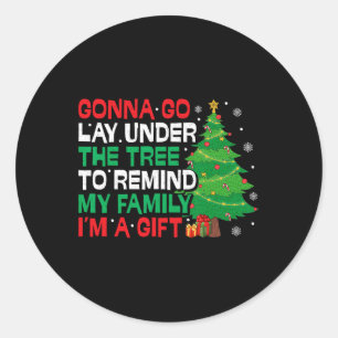 Gonna Go Lay unter der Baumfreude Weihnachten Runder Aufkleber