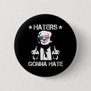 Gonna Hate Middle Finger Funny Trump 2024 Präsiden Button