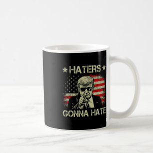 Gonna Hate Middle Finger Funny Trump 2024 Präsiden Kaffeetasse