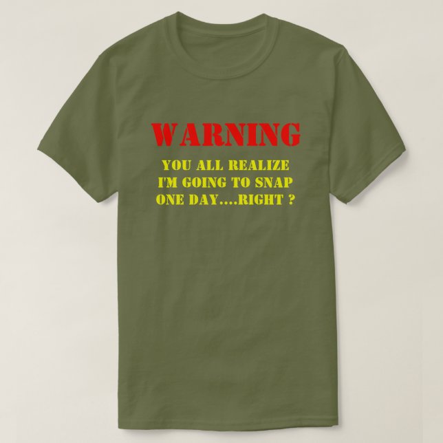 GONNA SNAP EINES TAGES T-Shirt (Design vorne)