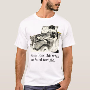 "Gonna überschwemmt diese Peitsche heute Abend so  T-Shirt