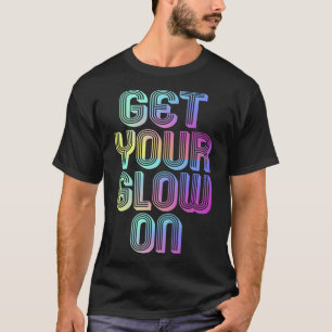 Gönnen Sie sich ein Glühen auf dem Party 80er 90s T-Shirt