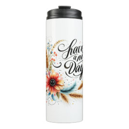 Gönnen Sie sich einen schönen Blumentag Thermosbecher