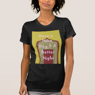Gönnen Sie sich einen schönen Tag und eine bessere T-Shirt