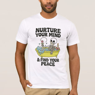 Gönnen Sie sich Ihren Geist - Entspannen Sie im Sk T-Shirt