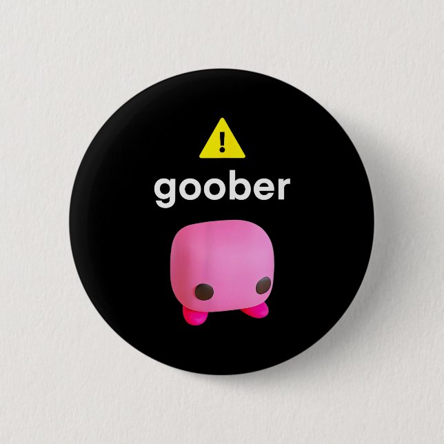 Goober Lustiges Meme Ironisches Weirore  Button (Vorderseite)