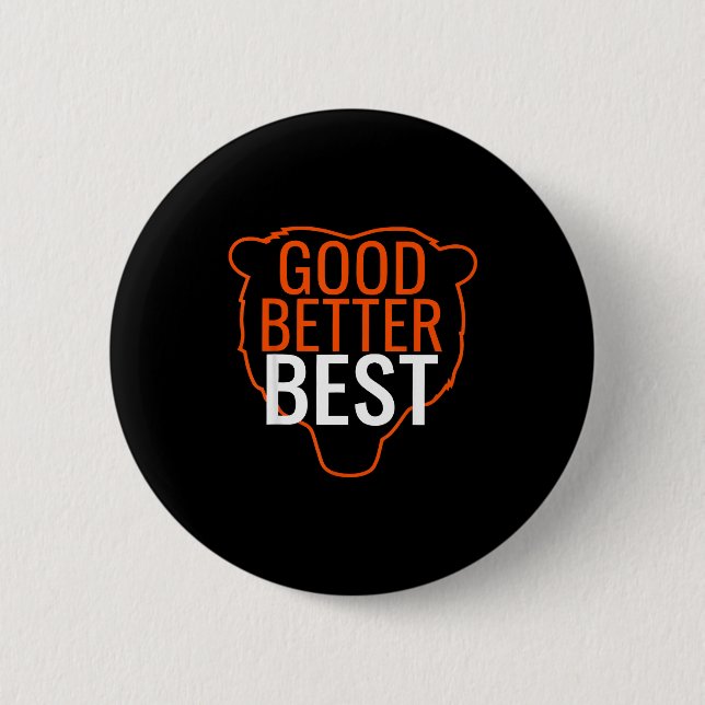 Good Better Bes Chicago Good Better Men Women  Button (Vorderseite)