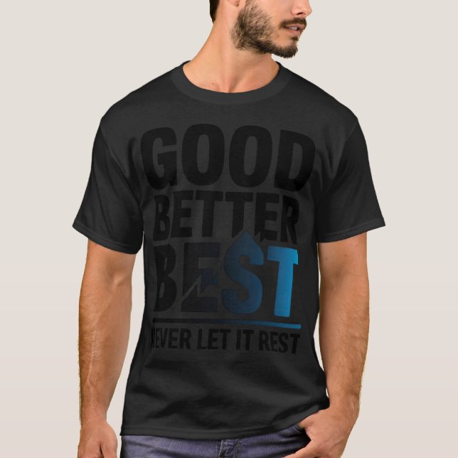 Good Better Best Never Let It Rest Motivation Bear T-Shirt (Vorderseite)