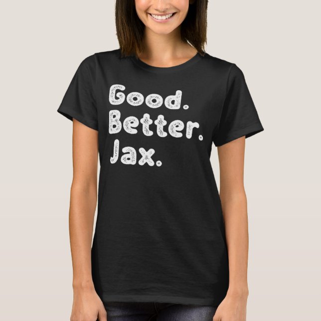 Good better Jax T-Shirt (Vorderseite)