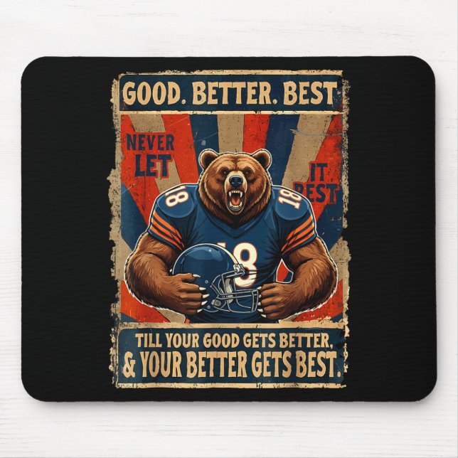 Good Better Never Let It Rest Funny Bear  Mousepad (Vorne)