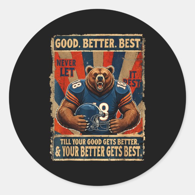 Good Better Never Let It Rest Funny Bear  Runder Aufkleber (Vorderseite)