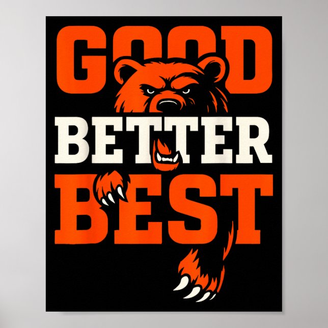 Good Better Never Let It Rest Motivation Bear  Poster (Vorne)