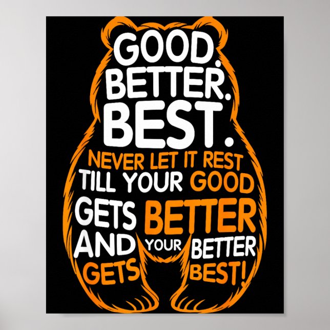 Good Better Never Let It Rest Motivation Bear Quot Poster (Vorne)