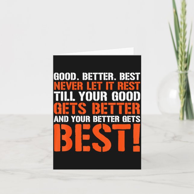 Good Better Never Let It Rest Motivation Saying  Karte (Vorderseite)