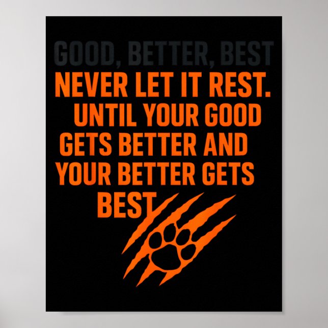 Good Better Never Let It Rest Motivational Mindset Poster (Vorne)