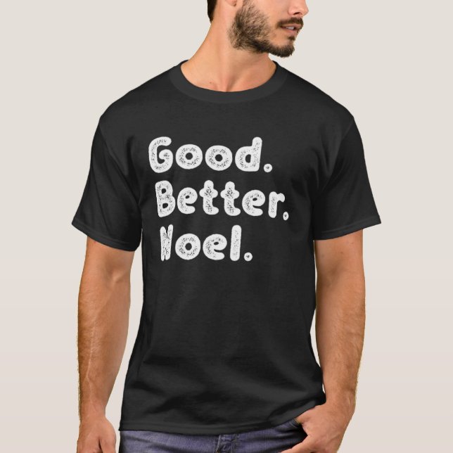 Good better Noel T-Shirt (Vorderseite)