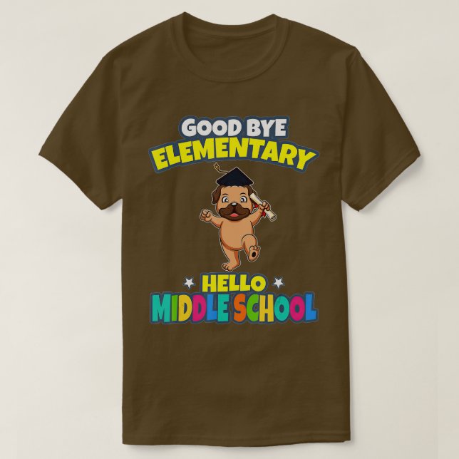Good Bye Elementary Hello Middle School Abschluss T-Shirt (Design vorne)
