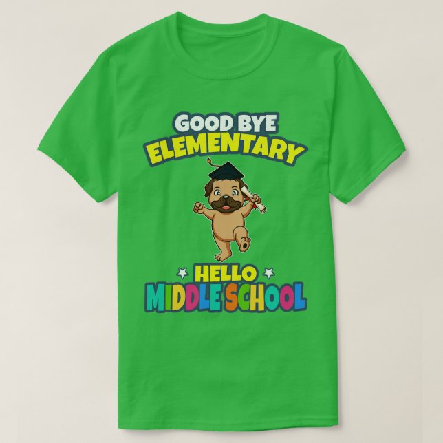 Good Bye Elementary Hello Middle School Abschluss T-Shirt (Design vorne)