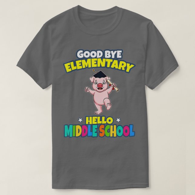 Good Bye Elementary Hello Middle School Abschluss T-Shirt (Design vorne)