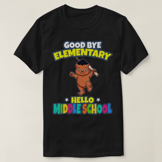 Good Bye Elementary Hello Middle School Abschluss T-Shirt (Design vorne)