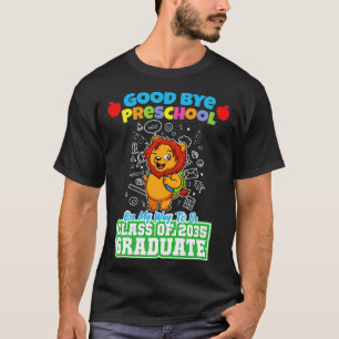 Good Bye Preschool Class Of 2035 Graduate PreK 12 T-Shirt