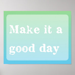 Good Day Motivierend Inspiration Typografy Zitat Poster
