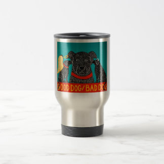 Good Dog Bad Dog Travel Mug - Stephen Huneck Reisebecher
