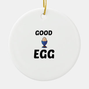 GOOD EGG KERAMIK ORNAMENT