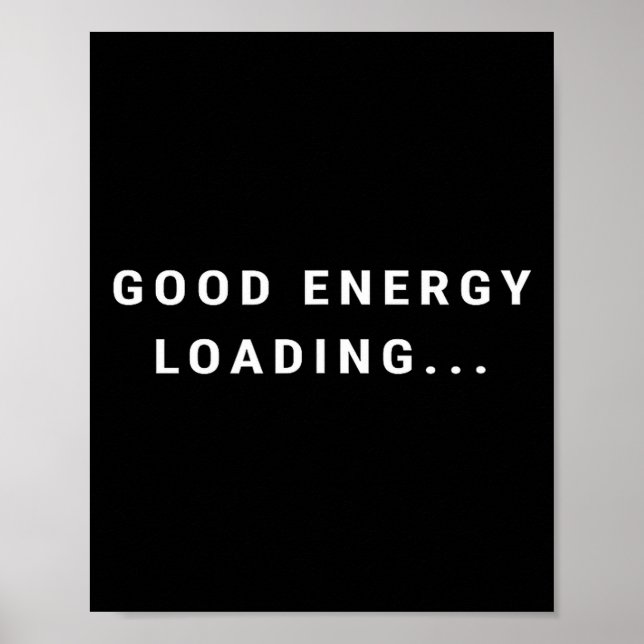 Good Energy Loading... Minimalist  Poster (Vorne)