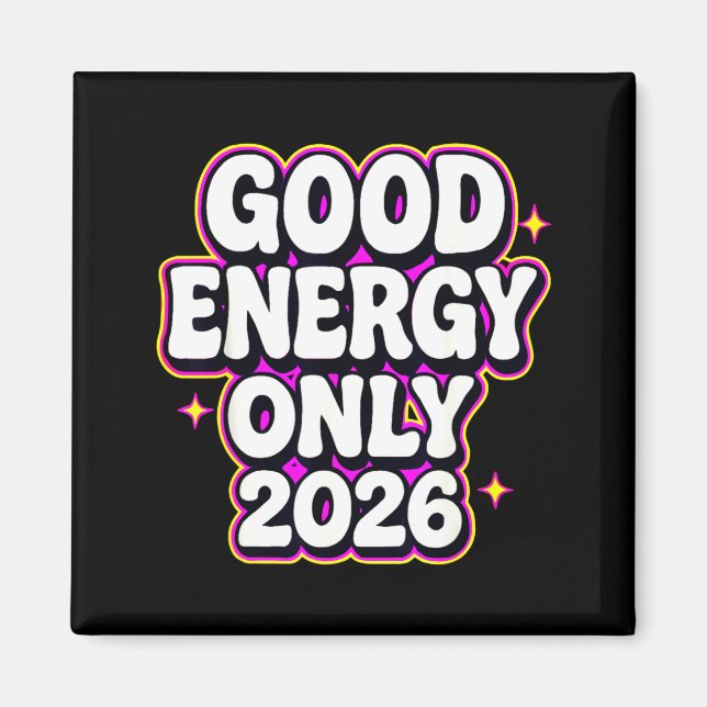 Good Energy Only 2026 Retro Bubble Letter Design  Magnet (Vorne)