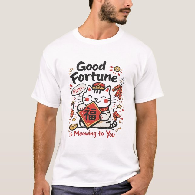 Good Fortune Is Meowing to You – Chinese New Year  T-Shirt (Vorderseite)