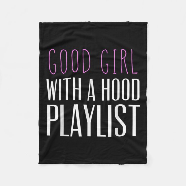Good Girl With A Hood Playlist Funny Quote Tee  Fleecedecke (Vorderseite)