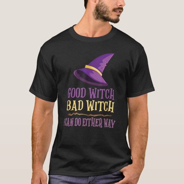 Good Hexe Bad Witch Kostüm Hexenhut Halloween C T-Shirt (Vorderseite)