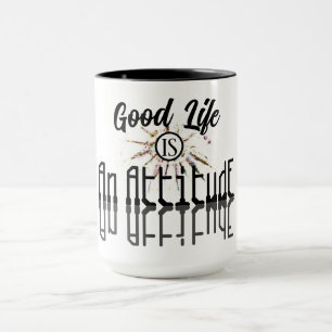 Good Life ist eine Einstellung Schwarz und Weiß Tasse