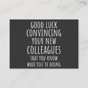 Good Luck Convincing Your New Coworkers That You Visitenkarte