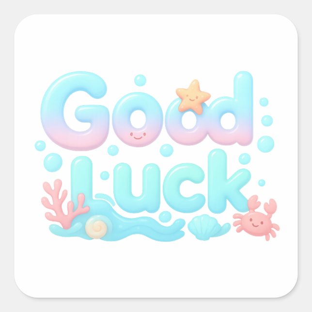 Good Luck Glossy Ocean Pastel Text Quadratischer Aufkleber (Vorderseite)