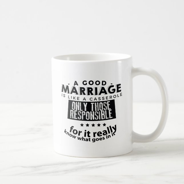Good Marriage is Like a Casserole  Kaffeetasse (Rechts)