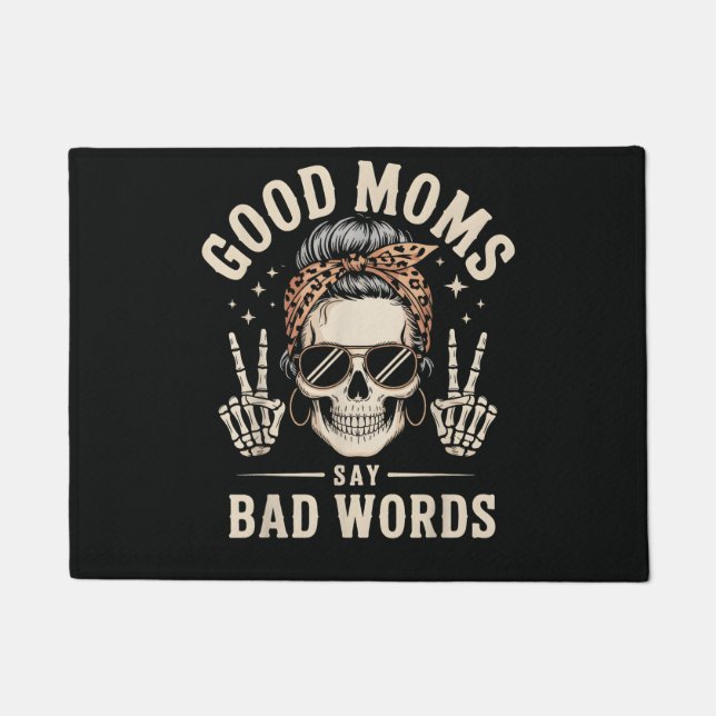 Good Moms Say Bad Words Funny Fußmatte (Vorderseite)
