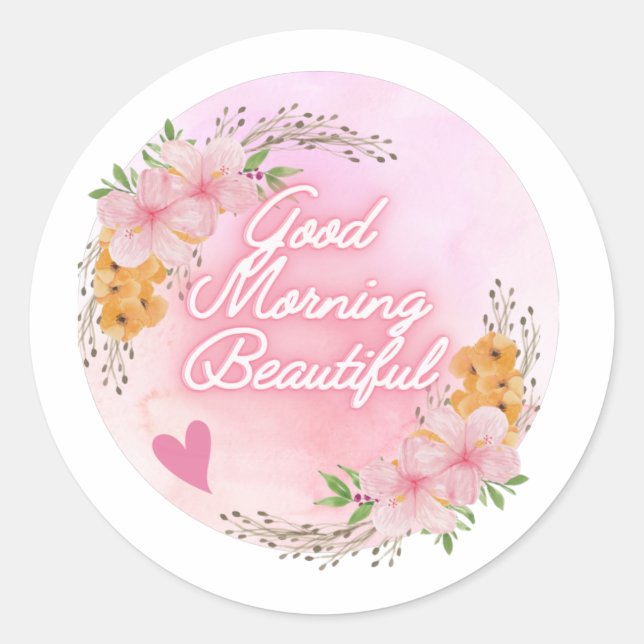 "Good Morning Beautiful" Script, rosa floral Runder Aufkleber (Vorderseite)
