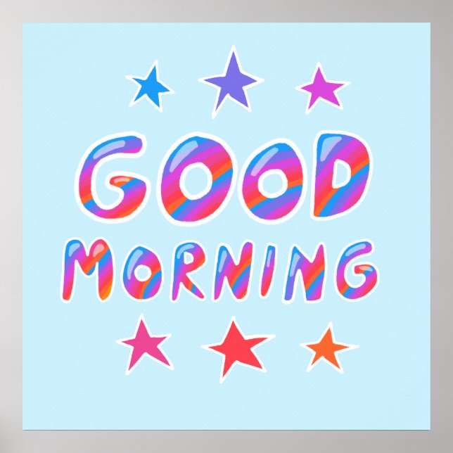 GOOD MORNING Colorful Cool & Fun Stars Poster (Vorne)