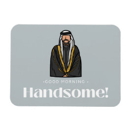 "Good Morning Handsome" Arabisches Menschenmagazin Magnet