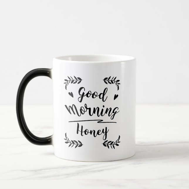 Good Morning Honey - Tasse mit schönem Spruch (Links)