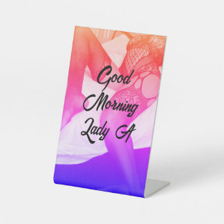 Good Morning Lady a Sign Sockelschild