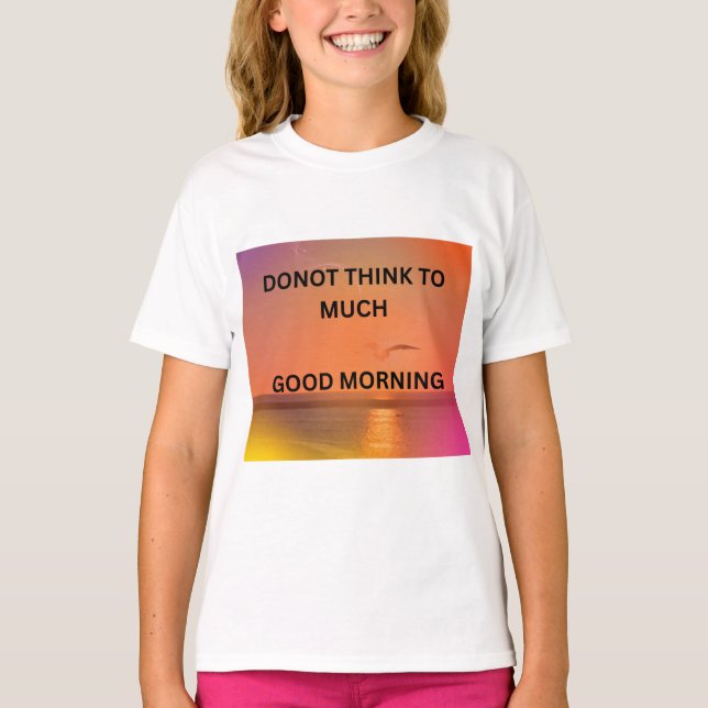 GOOD MORNING MESSAGE  T-Shirt (Vorderseite)