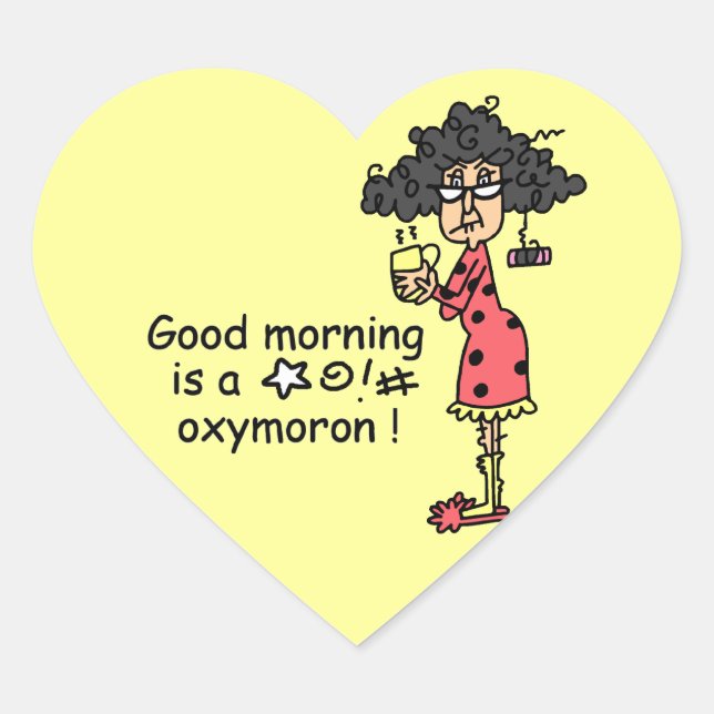 Good Morning Oxymoron Herz-Aufkleber (Vorderseite)