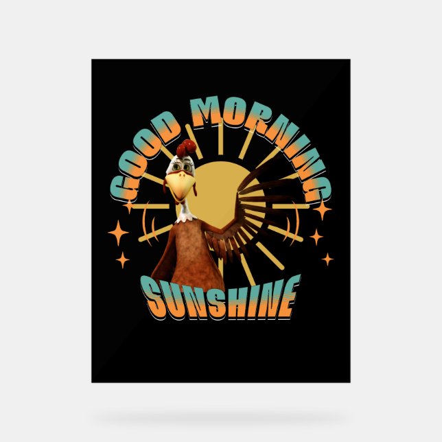 Good Morning Sunshine Funny Rooster Acrylschild (Vorderseite)